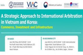 [Hanoi - HCMC] A Strategic Approach to International Arbitration in Vietnam and Korea: Commerce, Investment and Infrastructure